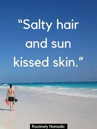 Best Sun Kissed Quotes And Captions For 2021 Routinely Nomadic