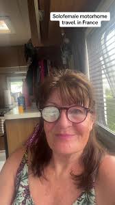 I am facing fears and travelling solo in my motorhome in France  #solofemaletravel #over60women #retired #old #travel #motorhomeliving  #motorhomeadventures #france #adventures #blogger #author ...