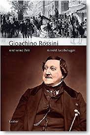 The burden of supporting the family and raising the child fell mainly on. Gioachino Rossini Kreativitat Und Leid