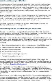 Key responsibilities seen on a foster care worker example resume are making sure foster parents are licensed, checking prospective foster parents backgrounds, inspecting the home to make sure it is suitable for raising a child, and offering advice on how to care for the child. Training Support And Development Standards For Foster Care Pdf Free Download