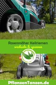 ᐅ rasenmaher keilriemenwechsel eine anleitung keilriemen wechseln rasenmaher rasen
