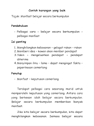 Terpulang kepada kita sebagai pelajar untuk mengikuti teknik mana yang paling sesuai dan paling mudah difahami. Contoh Karangan Yang Baik