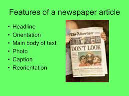 Three differentiated newspaper reports to report alongside your ks2 ks1 teaching on ks1 this handy checklist will help ks2 children to identify features of a newspaper report as well as guiding use this handy example text pack to help newspapers to either provide an ideal example for your. L O To Be Introduced To The Features Of A Newspaper Recount Ppt Download