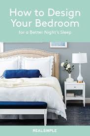 How To Design Your Bedroom For A Better Night S Sleep Design Your Bedroom Elegant Bedroom Bedroom