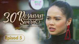 30 episod tarikh tayangan : 30 Pesanan Suara 2019 Episod 23 By Drama Sangat Official