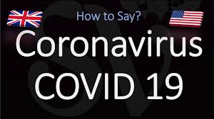 This video shows you how to pronounce virus How To Pronounce Coronavirus And Covid 19 Youtube