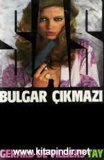 Bulgar Cikmazi Gerard De Villiers E Kitap Indir Goruntuler Ile Kitap Bulgarca Kitap Okuma