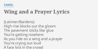 High up in the trees the birds were singing. Wing And A Prayer Lyrics By Camel High Rise Blocks Out