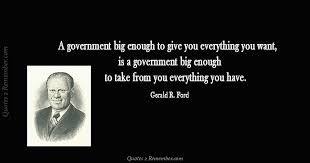 A Government Big Enough To Quotes 2 Remember