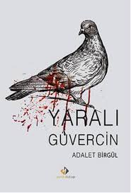 Yarali Guvercin Adalet Birgul Fiyati Satin Al Idefix