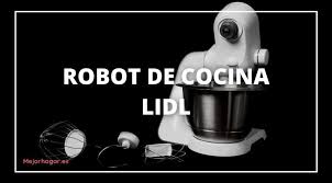 Un buen robot es aquel que disfrutas cuando lo utilizas y el que mejor satisface tus necesidades en la cocina. Robot De Cocina Lidl 2021 Lanzamiento Precio Y Opiniones Mejorhogar Es