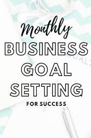 Monthly Goals For Long Term Business Success Morning Business Chat Business Goals Success Business Business Goal Setting