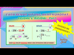 Sebagai contoh soal misalnya apabila akar kuadrat dari 124 ? Cara Benar Hitung Akar Kuadrat Pangkat 2 Rasional Irasional Part 1 Youtube