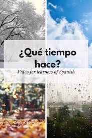 Video To Teach How To Talk About The Weather In And Seasons In Spanish Through Comprehensibl Middle School Spanish Activities Spanish Weather Learning Spanish
