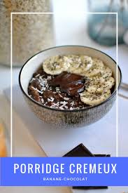 Porridge Cremeux Banane Chocolat Pour Un Petit Dejeuner Tout En Douceur Recette A Retrouver Dans La Banane Chocolat Chocolat Vegan Recette De Petit Dejeuner