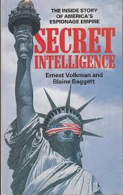 Secret Intelligence: Inside Story of America's Espionage Empire : Volkman, Ernest,  Baggett, Blaine: Amazon.de: Books