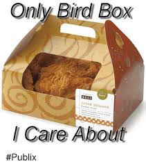 Check spelling or type a new query. Only Bird Box It Em Deli Fried Chicken 8 Piece Mied L Care About Publix Meme On Me Me