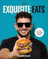 Exquisite Eats: 85+ Healthy Recipes Inspired by Fast-Food Favorites: Saad,  Karim: 9780593842614: Amazon.com: Books