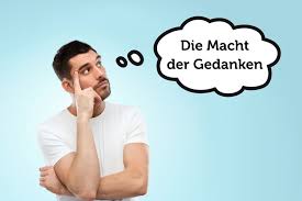 Macht Der Gedanken Wie Sie Wirkt Wie Sie Diese Positiv Nutzen