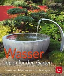 Ziergräser können jeden garten ohne viel aufwand optisch aufwerten. Wasser Ideen Fur Den Garten Von Daniela Toman Marion Lagoda Portofrei Bei Bucher De Bestellen