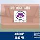 Kid Yoga with Zen House Yoga at Wapsiana Park