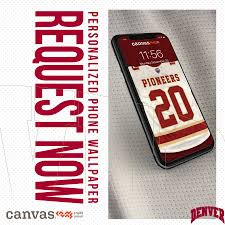 Check spelling or type a new query. Denver Pioneers Score Your Own Personalized Denver Hockey Jersey Phone Wallpaper Courtesy Of Canvas Credit Union Don T Be Shutout Requests Are Being Taken Until 2pm Mst Today Click Here To Request