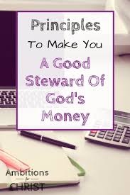 What It Means To Be A Good Steward Of God S Money In 2020 Steward Money Management Money Mindset