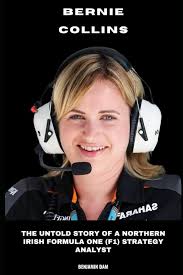 Bernie Collins: The Untold Story of a Northern Irish Formula One (F1)  Strategy Analyst : , Benjamin: Amazon.sg: Books