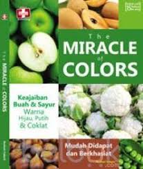 Simak bagaimana kondisi yang normal dari frekuensi, warna, dan tekstur kotoran bayi di sini. The Miracle Of Colors Keajaiban Buah Dan Sayur Warna Hijau Putih Dan Coklat Nurheti Yuliarti Belbuk Com