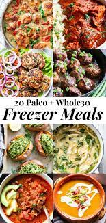 20 Paleo Freezer Meals Whole30 Paleo Freezer Meals Freezable Meals Paleo Freezer