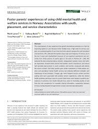 86% entered foster care because of neglect. Pdf Foster Parents Experiences Of Using Child Mental Health And Welfare Services In Norway Associations With Youth Placement And Service Characteristics