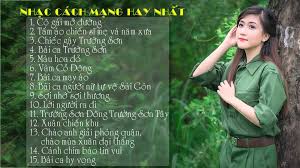 Nhạc Cach Mạng Chọn Lọc Tuyển Tập Những Ca Khuc Cac Mạng Hay Nhất Cach Mạng