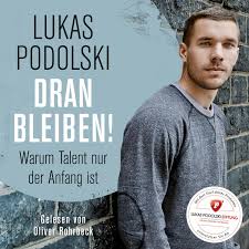 Il est l'un des grands artisans des. Lukas Podolski Dranbleiben Warum Talent Nur Der Anfang Ist Amazon De Podolski Rohrbeck Oliver Bucher