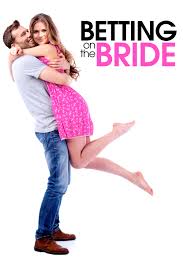 Sicret in bet whit my bos : Betting On The Bride Tv Movie 2017 Imdb