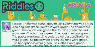 The hardest collection of riddles with answers on the internet. The Green House Riddles Com
