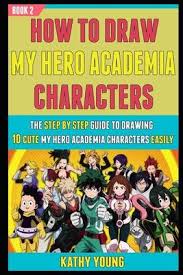 See more ideas about anime drawings, anime sketch, drawings. How To Draw My Hero Academia Characters Ted Mills 9798570885745