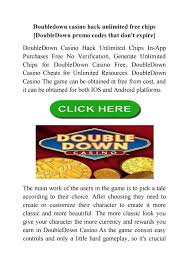You can either claim them with promo codes or by clicking links. Doubledown Casino Hack Unlimited Free Chips Doubledown Promo Codes That Don T Expire By Mod Doubledown Casino Hack Unlimited Free Chips Issuu