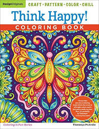 Think Happy Coloring Book By Thaneeya Mcardle Featuring 96 Whimsical Images To Color Coloring Books Coloring Book Pages Art Therapy Coloring Book