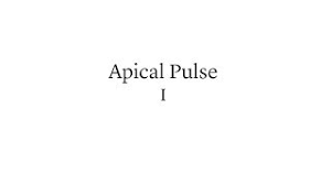 Where is the location of the apical pulse? Apical Pulse Vital Sign Measurement Across The Lifespan 1st Canadian Edition