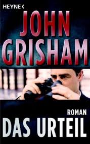 Das urteil gegen alexei nawalny ist ein herber schlag gegen fest verbriefte freiheitsrechte und rechtsstaatlichkeit in russland. John Grisham Das Urteil Krimi Couch De