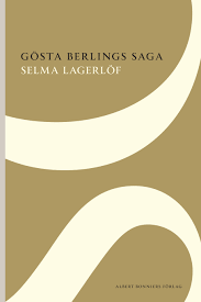 Gösta berling , her first and possibly finest work. Gosta Berlings Saga