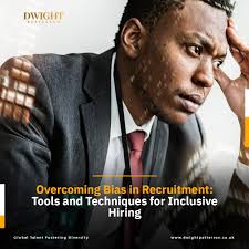Overcoming Bias In Recruitment: Tools and Techniques For Inclusive Hiring