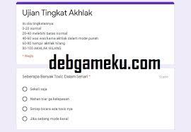 Bagi kalian yang ingin mengetahui tentang yang terjadi di kebun teh kemuning, untuk itu kalian harus tetap simak pembahasan yang akan admin berikan kali ini sampai akhir. Link Tes Ujian Tingkat Akhlak Kalian Docs Google Form Debgameku