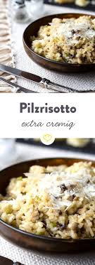 Pilz Risotto Mit Sellerie Rezept Rezepte Pilzrisotto Pilz Risotto
