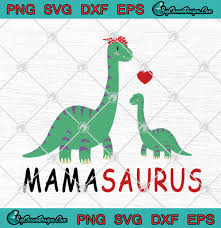 Download Mamasaurus T Rex Mama Saurus Dinosaur Mom Svg Png Eps Dxf Svg Cricut File Silhouette Art Svg Png Eps Dxf Cricut Silhouette Designs Digital Download