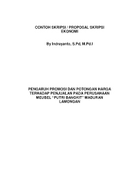 Sebaiknya bukan hanya judul skripsi saja yang menjadi pertimbangan judul teman teman. Contoh Skripsi Ekonomi 1