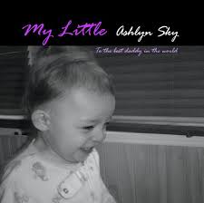 My Little Ashlyn Sky To the best daddy in the world by parker918