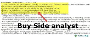 The templates can be used for detailing the responsibilities and the requirements of financial analysts including the. Buy Side Role Of A Buy Side Analyst Skills Example Job Description