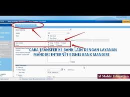Layanan bank mandiri internet bisnis juga memberikan segudang fitur dan layanan yang menguntungkan bagi para pebisnis dalam bertransaksi keuangan. Cara Transfer Antar Bank Domestik Pada Mandiri Internet Bisnis Bank Mandiri Youtube