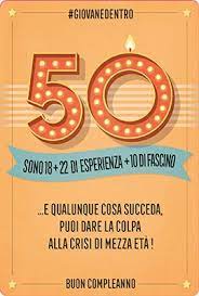 Risultati Immagini Per 50 Anni Frasi Divertenti Auguri Di Compleanno Cinquantesimo Compleanno Auguri Di Compleanno Divertenti